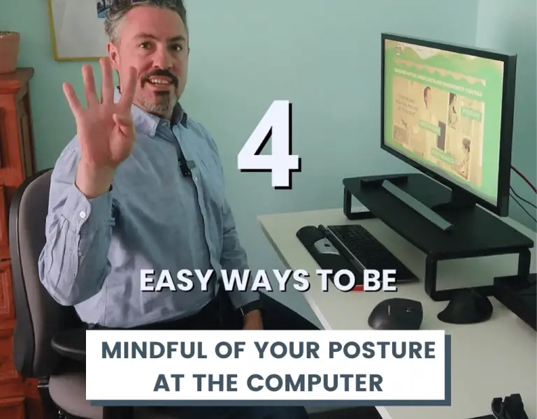 4 Easy Ways to be Mindful of your Posture at the Computer