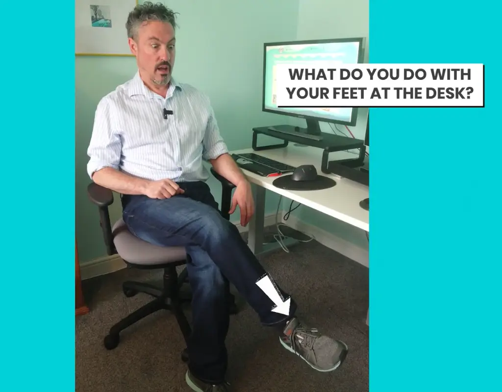 What do you do with your feet at your desk?