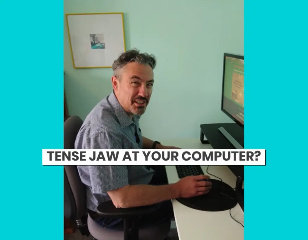 Tense jaw at the computer